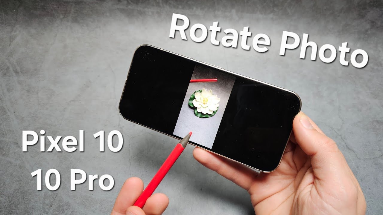 How to Rotate Photo on Google Pixel 10 / 10 Pro - Change Picture ...
