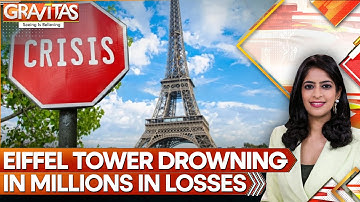 France’s Iconic Eiffel Tower Sinks Deeper Into Debt | GRAVITAS