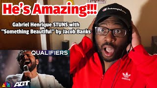 Gabriel Henrique STUNS with "Something Beautiful" by Jacob Banks | Qualifiers | AGT 2023 | REACTION!