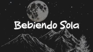 Camilo, Myke Towers - Bebiendo Sola (Letra)