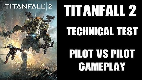 Titanfall 2: Technical Test Pilot vs Pilot Gameplay (PS4)