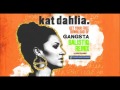 Kat Dahlia - Gangsta (Balistiq Remix)