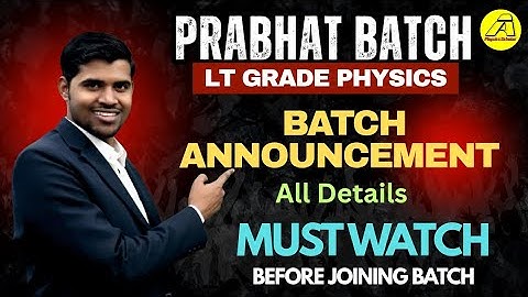 Lt Grade Physics Special... Prabhat Batch Announcement|Live@7:30pm|Physics Scholar | Anup Kushwaha