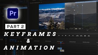 KEYFRAMES basics explained  tutorial for Adobe Premiere Pro PART 2 | Keyframe+Animation |