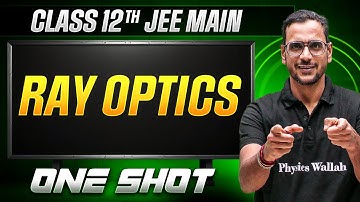 MANZIL Comeback: RAY OPTICS in 1 Shot | All Concepts + PYQs | JEE Main