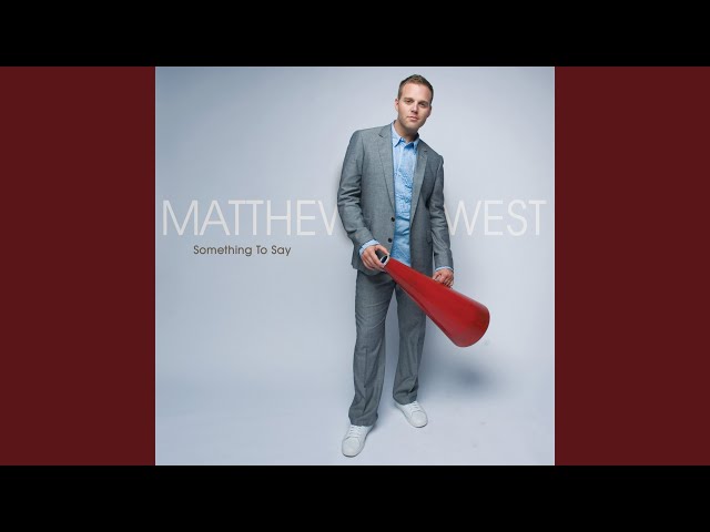 Matthew West - A Friend in the World