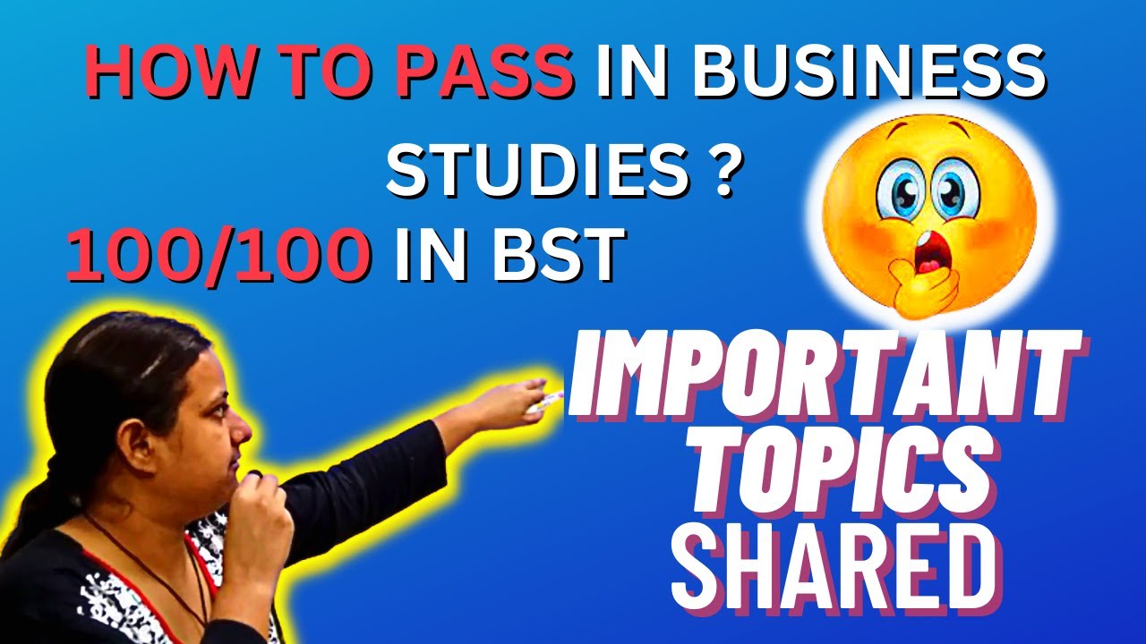 How To Pass In Bst ? : Most Important Topics on business studies ? : Must Be Read to Pass