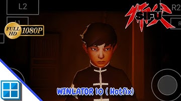 SIFU On Android Offline Winlator 10 - Tested On POCO F6 8sGen3
