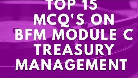 TOP 15 MCQ ON BFM MODULE C PART 1