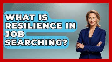 What Is Resilience In Job Searching? - Job Success Network