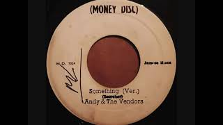 Andy & The Vendors - Something Version (72)