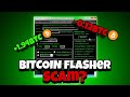 FLASH BITCOIN SCAM | BITCOIN FLASHING SOFTWARE