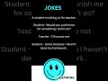 A student is talking to his teacher joke  funny jokes in usa shorts jokesstatus englishjokes