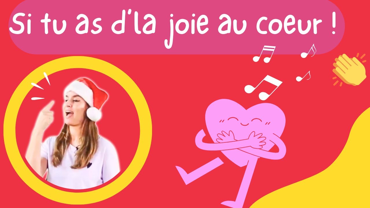 Si tu as d'la joie au coeur ! If you're happy and you know it ! (French