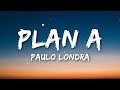 Paulo Londra - Plan A (Letra/Lyrics)