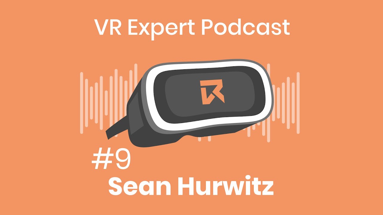 VR Expert Podcast #09 - PIXO VR CEO and Founder: Sean