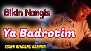 Shalawat Bikin Nangis || YA BADROTIM || Cover Kendang Rampak