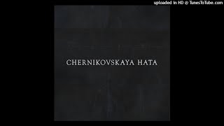 Chernikovskaya Hata - Stavlju Na Zero