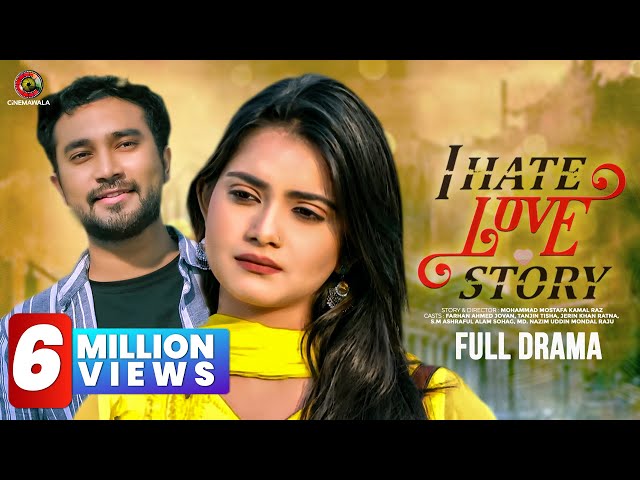 Bangla New Natok 2020 : I HATE LOVE STORY | Farhan Ahmed Jovan | Tanjin Tisha | Bangladeshi Drama HD class=