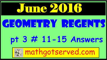 June 2016  Geometry 11 -15 NYS Common Core Regents Examination Worked Out