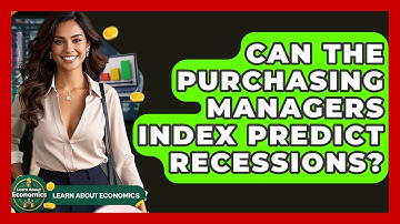 Can The Purchasing Managers Index Predict Recessions? - Learn About Economics