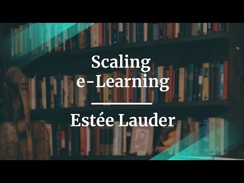 Scaling e-Learning by fmr Estée Lauder PM
