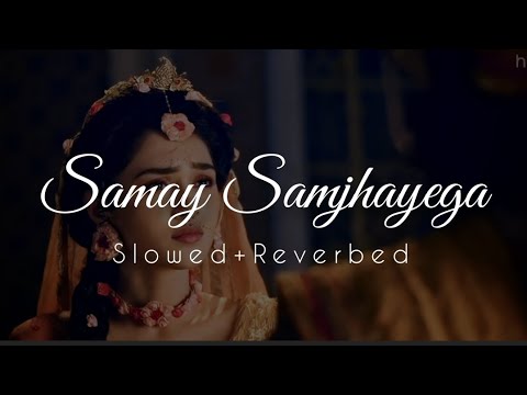 Samay Samjhayega Slowed  Reverbed  Ye kya Kiya ye kyu kiya  Radhakrishna Slowed and Reverbed Song