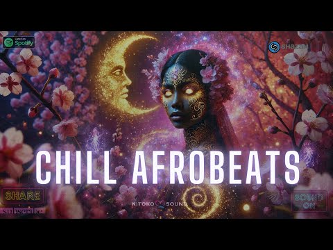 🌊 CHILL AFROBEATS