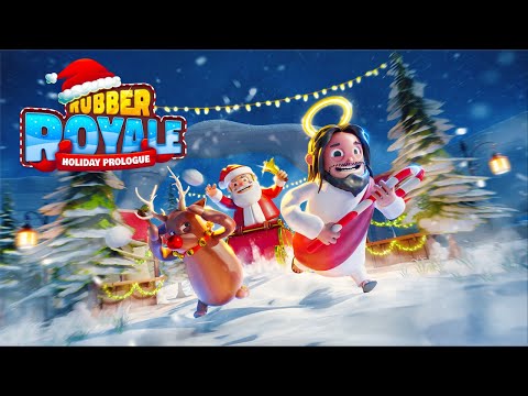 Holiday Prologue | Rubber Royale