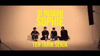 TEH TARIK SENJA - DI RUMAH SOPHIE ( OFFICIAL MUSIC VIDEO )