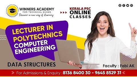 KERALA PSC I LECTURER POLYTECHNICS I COMPUTER ENGINEERING I DATA STRUCTURES -1