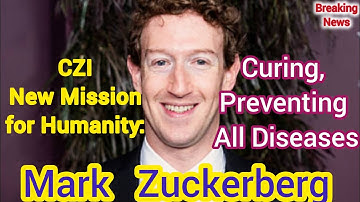 Mark Zuckerberg: “Curing, Preventing All Diseases: CZI’s Bold New Mission for Humanity”.