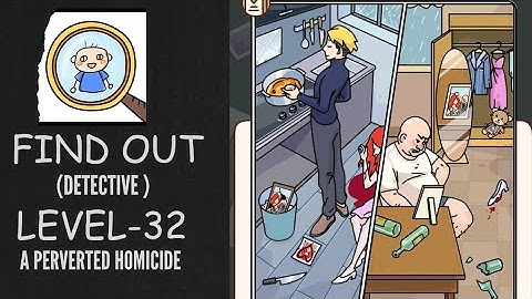 Find Out Detective - Level 32: A Perverted Homicide