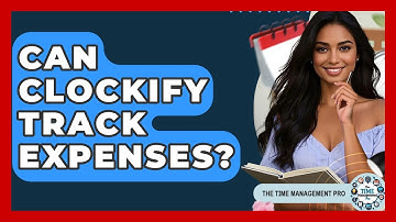Can Clockify Track Expenses? - The Time Management Pro