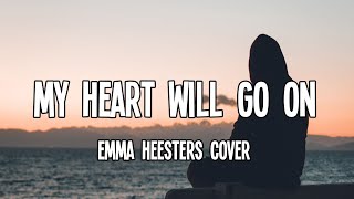 Celine Dion - My Heart Will Go On (Emma Heesters Cover) Lyrics