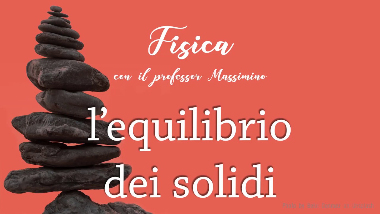 Equilibrio dei solidi [lezione 1]