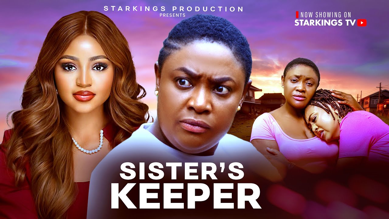 HER SISTER'S KEEPER - LIZZYGOLD ONUWAJE, REGINA DANIELS NWOKO - Latest Nigerian Nollywood Movie