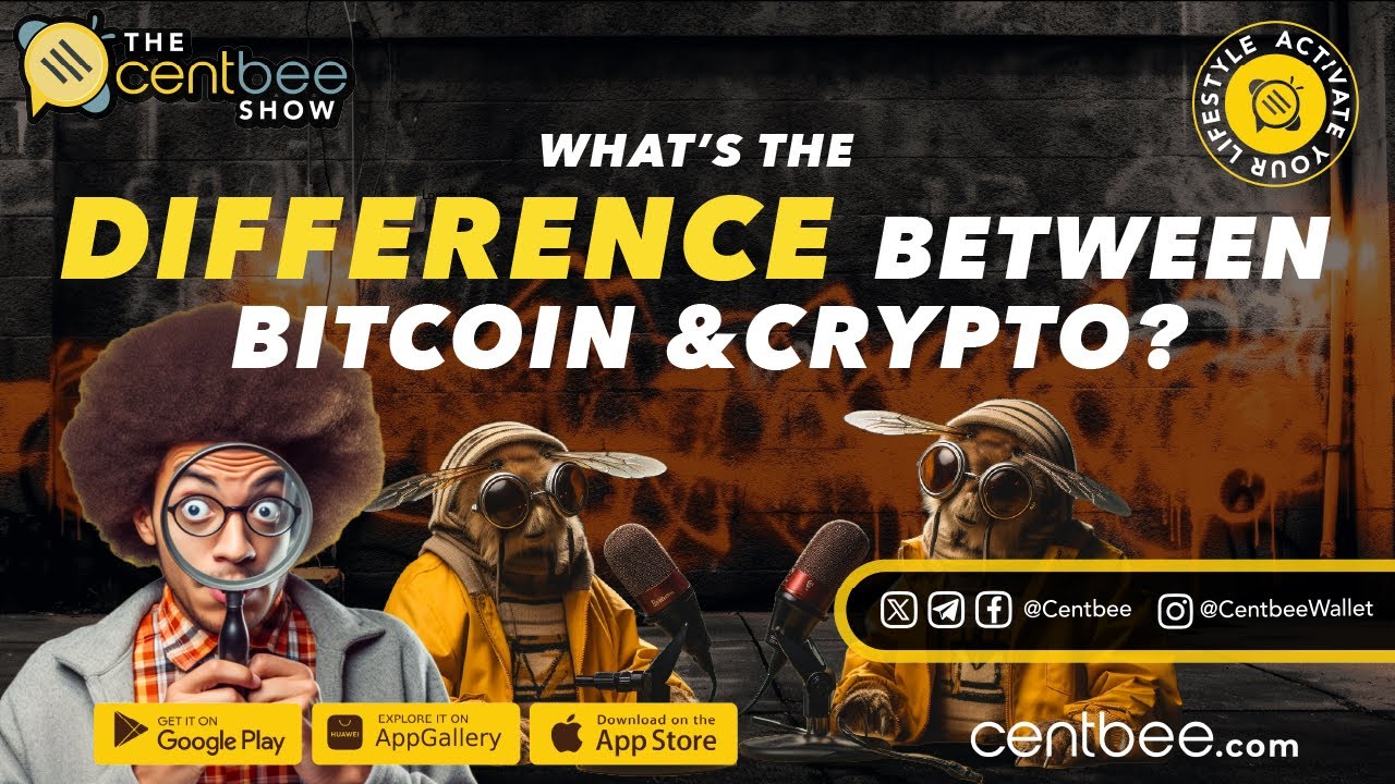 Centbee Show 2 - What's the difference between Bitcoin and Crypto ...