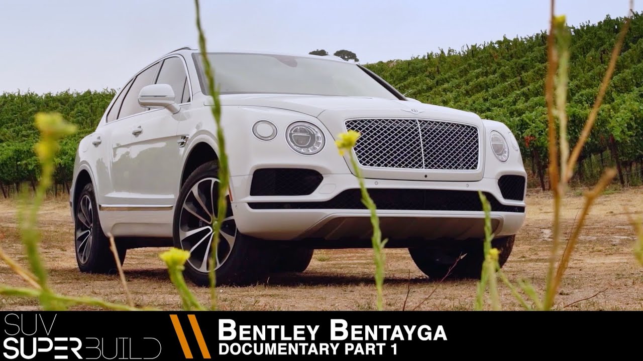 SUV Superbuild Bentley Bentayga Documentary - Part 01