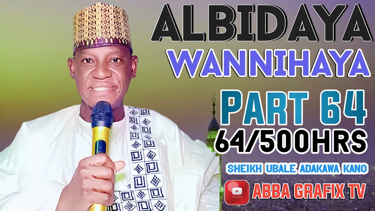 Kissar Auren sayyada fadima da sayyadi Ali karatun 500hrs kashi na 64 daga Sheikh Ubale Adakawa Kano