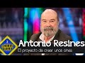 Antonio Resines desvela su nuevo proyecto, ¿Cines &quot;Resines? - El Hormiguero