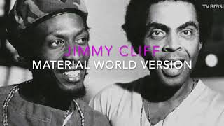 Jimmy Cliff - Material World Version