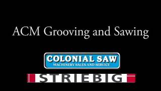 Striebig Applications: ACM Grooving and Sawing
