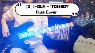 「茶茶茶Bass._.v」(G)I-DLE - TOMBOY | BASS COVER | 貝斯翻彈 | 베이스 커버