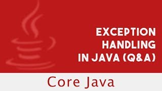 Core Java | Exception Handling in Java (Q&A)| Part 75