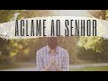 Aclame ao Senhor- Diante do Trono (COVER) | EDGAR FREIRE