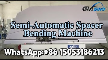 Semi-automatic Spacer Bending Machine for Insulating Glass Production#glassmachine #insulatedglass