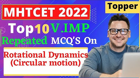 Rotational Dynamics Class 12 MHT CET 2022 | Rotational Dynamics MHT CET PYQ #mhtcet2022
