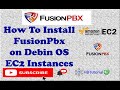 FusionPBX Installation on Debian 10 EC2 | Comprehensive Step-by-Step AWS Guide for Beginners