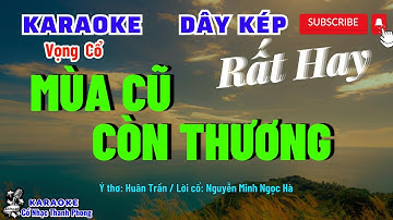 Karaoke Vọng Cổ Mùa Cũ Còn Thương Dây Kép | Rất Hay